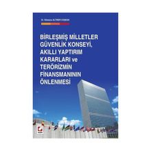 Birleşmiş Milletler Güvenlik Konseyi Akıllı Yaptırım Kararları ve Terörizmin Finansmanının Önlenmesi - Sümeyra Altıner Coşkun