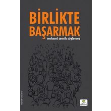 Birlikte Başarmak - Mustafa Tuğrul Edis