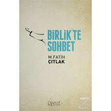 Birlik'te Sohbet - M. Fatih Çıtlak