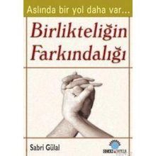BİRLİKTELİĞİN FARKINDALIĞI - SABRI GÜLAL