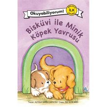 BİSKÜVİ ILE MINIK KÖPEK YAVRUSU - ALYSSA SATIN CAPUCILLI