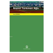 Bismil Türkmen Ağzı - İsmail Sökmen