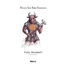Bitcoin İçin Boğa Senaryosu - Vijay Boyapati