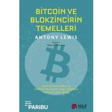 Bitcoin ve Blokzincirin Temelleri: Kripto Paralara ve Kripto Paraları Güçlendiren Teknolojiye Giriş - Antony Lewis - Scala Yayıncılık