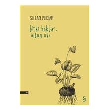 Bitki Kökleri İnsan Avı - Selcan Peksan