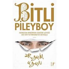 Bitli Pileyboy - Arzum Uzun