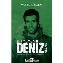 Bitmeyen Deniz Gezmiş - Mücadelesi İdamı Ölümsüzlüğü - Mustafa Balbay