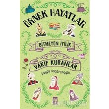Bitmeyen İyilik - Vakıf Kuranlar - Duygu Kaçaranoğlu - Genç Timaş