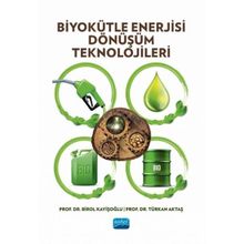 Biyokütle Enerjisi Dönüşüm Teknolojileri Nobel Akademik Yayıncılık