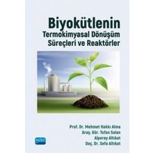 Biyokütlenin Termokimyasal Dönüşüm Süreçleri ve Reaktörler - Sefa Altıkat