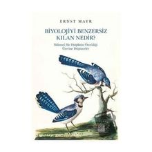 Biyolojiyi Benzersiz Kılan Nedir? - Ernst Mayr