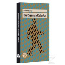 Biz Dışarıda Kalanlar - Necdet Subaşı