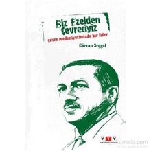 Biz Ezelden Çevreciyiz - Gürcan Seçgel