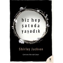 Biz Hep Şatoda Yaşadık - Shirley Jackson