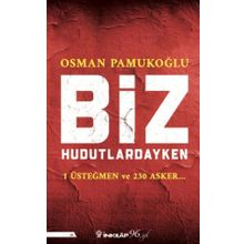 Biz Hudutlardayken - Osman Pamukoğlu