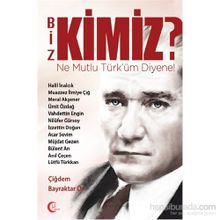 Biz Kimiz? Ne Mutlu Türküm Diyene! - Çiğdem Bayraktar Ör