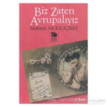 Biz Zaten Avrupalıyız - Mehmet Ali Kılıçbay