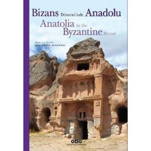 Bizans Dönemi'nde Anadolu -Anatolia in The Byzantine Period - Kolektif