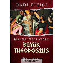 BIZANS İMPARATORU BÜYÜK THEODOSIUS - RADI DIKICI