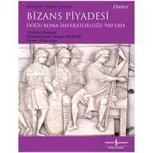 BIZANS PIYADESI DOĞU ROMA İMPARATORLUĞU 900-1204 - TIMOTHY DAWSON