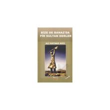 BIZE DE BANAZ'DA PIR SULTAN DERLER - ALI HAYDAR AVCI