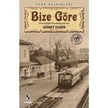 BIZE GÖRE - AHMET HAŞİM (ISBN:9789754686173)