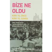 BIZE NE OLDU? - ŞULE YÜKSEL ŞENLER