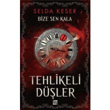 Bize Sen Kala 1 - Tehlikeli Düşler - Dokuz Yayınları