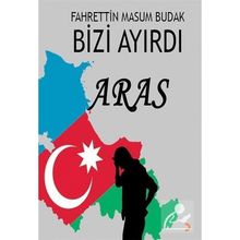 Bizi Ayırdı Aras - Fahrettin Masum Budak