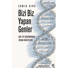 Bizi Biz Yapan Genler: Bir Tıp Devriminden İnsan Hikayeleri