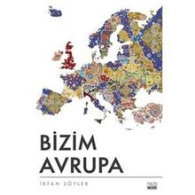 Bizim Avrupa - İrfan Söyler