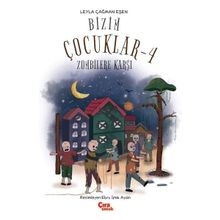 Bizim Çocuklar-4 Zombilere Karşı Çıra Çocuk Yayınları