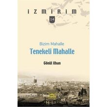 BIZIM MAHALLE TENEKELI MAHALLE - GÖNÜL İLHAN