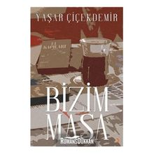 Bizim Masa - Yaşar Çiçekdemir