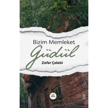 Bizim Memleket Güdül - Zafer Çelebi