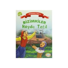 BIZIMKILER: KÖYDE TATIL MELEKLERE İMAN - AYŞE ALKAN SARIÇIÇEK