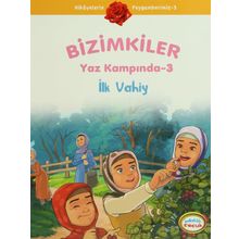 BIZIMKILER YAZ KAMPINDA - 3 İLK VAHIY - AYŞE ALKAN SARIÇIÇEK