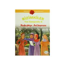 BIZIMKILER YAZ KAMPINDA - 8 HUDEYBIYE ANTLAŞMASI - AYŞE ALKAN SARIÇIÇEK