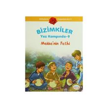 Bizimkiler Yaz Kampında - 9 Mekkenin Fethi - Ayşe Alkan Sarıçiçek