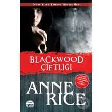 Blackwood Çiftliği - Anne Rice