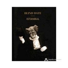 BLIND DATE ISTANBUL: İSTANBUL'DA HABERSIZ BULUŞMA - KOLEKTIF