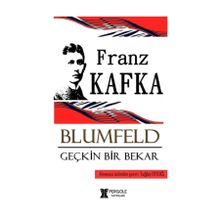 Blumfeld Geçkin Bir Bekar - Franz Kafka