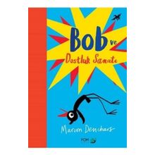 Bob ve Dostluk Sanatı - Marion Deuchars
