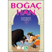 BOĞAÇ HAN DEDE KORKUT HIKAYELERI 1 - GENEL