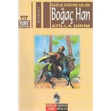 BOĞAÇ HAN KAZILIK DAĞI'NIN ASLANI - ATILLA DIRIM