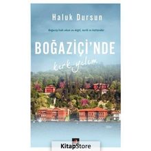 Boğaziçi’nde Kırk Yılım - A. Haluk Dursun