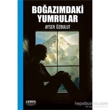 Boğazımdaki Yumrular - Ayser Özbulut