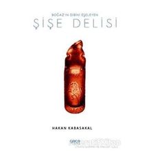 Boğaz'ın Dibini Eşeleyen Şişe Delisi - Hakan Kabasakal