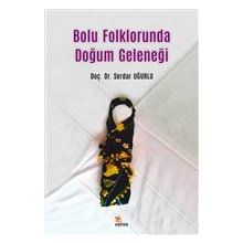 Bolu Folklorunda Doğum Geleneği - Kriter Yayınları