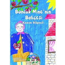 Boncuk Nine’nin Bahçesi - Kazım Bilgeçli